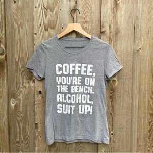“Coffee You’re On The Bench. Alcohol Suit Up!” Funny Women’s Fitted T-shirt S